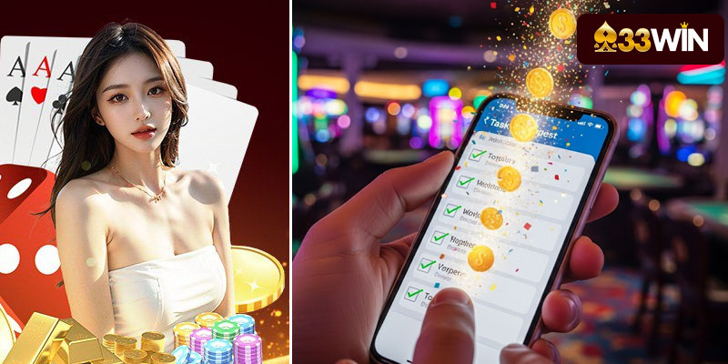 Làm nhiệm vụ nhận xu 33Win gồm những việc nào?